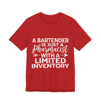 Load image into Gallery viewer, A Bartender Is Just A Pharmacist With A Limited Inventory Tee