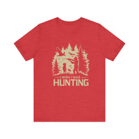 Load image into Gallery viewer, Wish I Was Hunting Tee

