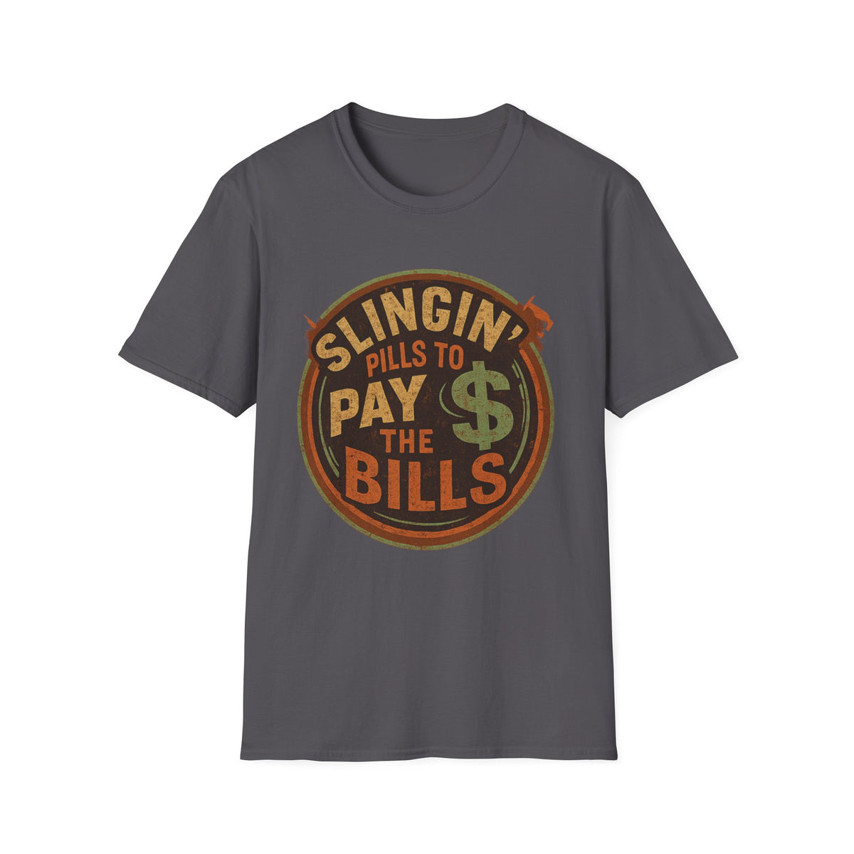 Slingin Pills to Pay The Bills, Distressed Tee