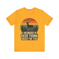 Load image into Gallery viewer, I Wonder If Deer Think About Me Too Tee
