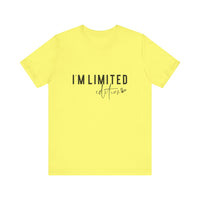Load image into Gallery viewer, I&#39;m Limited Edition Tee
