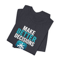 Load image into Gallery viewer, Pier21.Co Wellness Tee — "Make Better Decisions, Have Fewer Regrets"