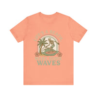Load image into Gallery viewer, Life&#39;s a Beach, Make Some Waves Tee
