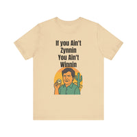 Load image into Gallery viewer, If You Ain&#39;t Zynnin, You Ain&#39;t Winnin  - Trucker Carlzynn
