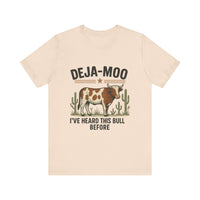 Load image into Gallery viewer, Deja-Moo, I Have Heard This Bull Before Tee
